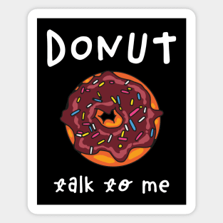 Donut Talk To Me Sticker